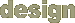 Design: